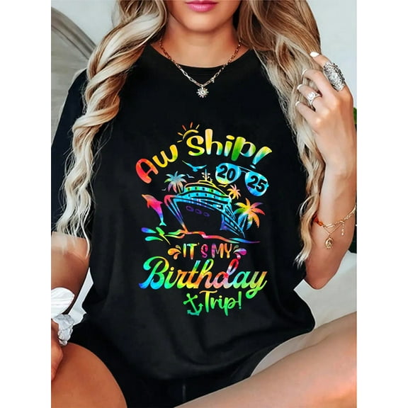 100% Cotton Aw Ship It's My Birthday Trip 2025 Cruise Tie Dye T-Shirt