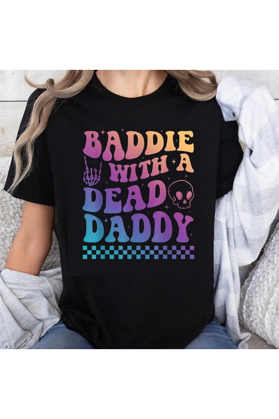 100% Cotton Baddie With A Dead Daddy T-Shirt Funny Gothic Rainbow Graphic Tee Women's Casual Shirt Trendy Halloween Top