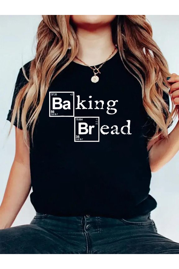 100% Cotton Baking Bread Tshirt Funny Food Bread Baker Bread Maker Bread T-Shirt Women's Men's Graphic Tee Casual Tops