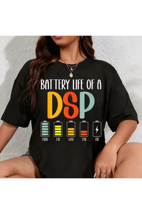 100% Cotton Battery Life Of DSP Appreciation Direct Support Professional T-Shirt