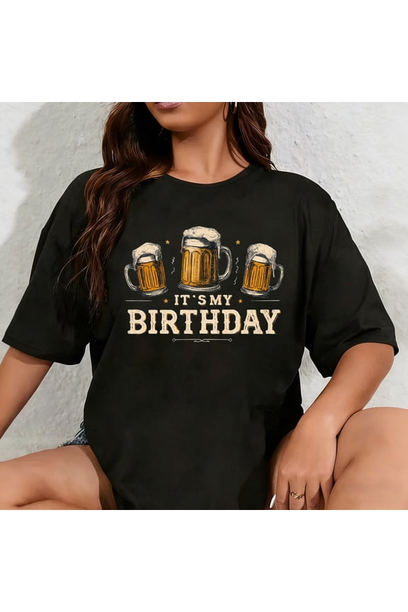 100% Cotton Beer Me It's My Birthday Shirt Birthday Gift for Men Husband Boyfriend Brother Party Shirt Graphic Tee
