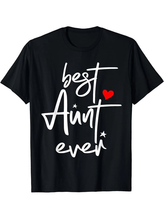 100% Cotton Best Aunt Ever Graphic T-Shirt, Funny Aunt Gift Shirt for Men and Women, Family Appreciation Short Sleeve Casual Tee, Gift Idea