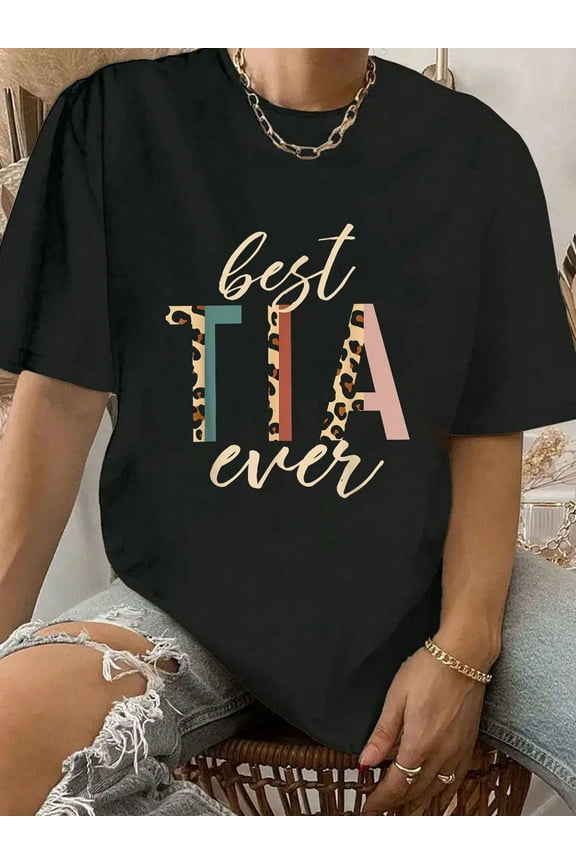 100% Cotton Best Tia Ever Gifts Aunt Leopard Print Mothers Day T-Shirt.Jpg