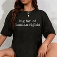 thumbnail image 1 of 100% Cotton Big Fan Of Human Rights Protest Femelist Womens T-Shirt, 1 of 5