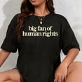 thumbnail image 1 of 100% Cotton Big Fan Of Human Rights Retro Equality Statement Art T-Shirt, 1 of 5
