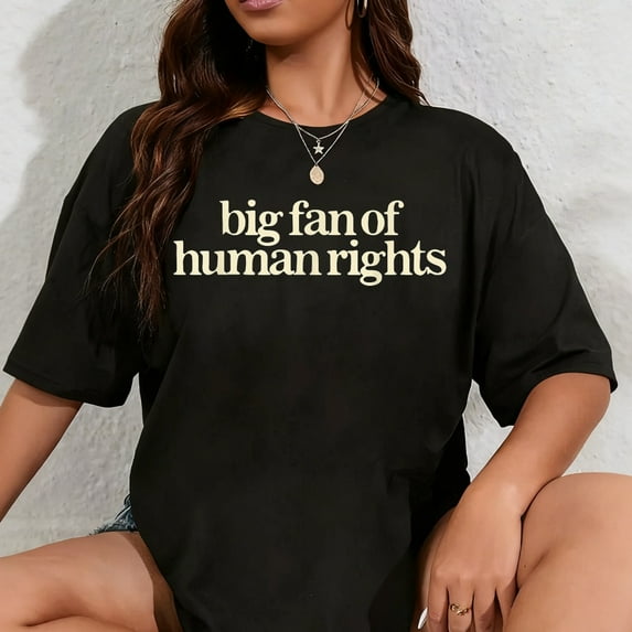 100% Cotton Big Fan Of Human Rights Retro Equality Statement Art T-Shirt