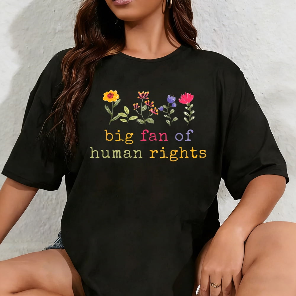 100% Cotton Big Fan of Human Rights Protest T-Shirt - Walmart.com