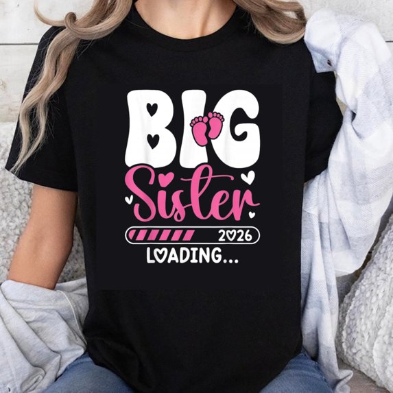 100% Cotton Big Sister Loading 2026 T-Shirt
