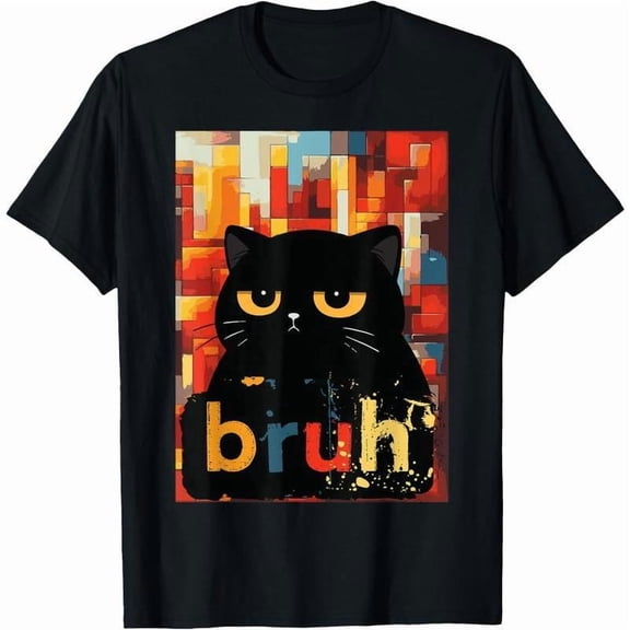 100% Cotton Black Cat Bruh Funny Saying Meme Women Men T-Shirt