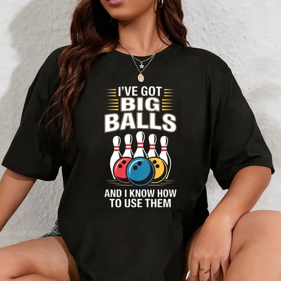100% Cotton Bowling Humor Tee for Big Balls Enthusiasts T-Shirt