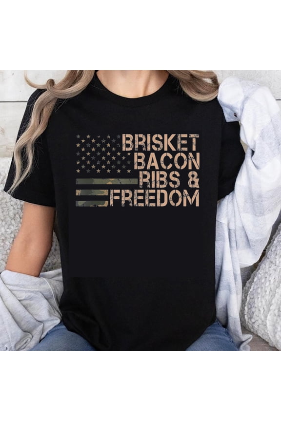 100% Cotton Brisket Bacon Ribs And Freedom American Flag Patriotic Food Lover T-Shirt