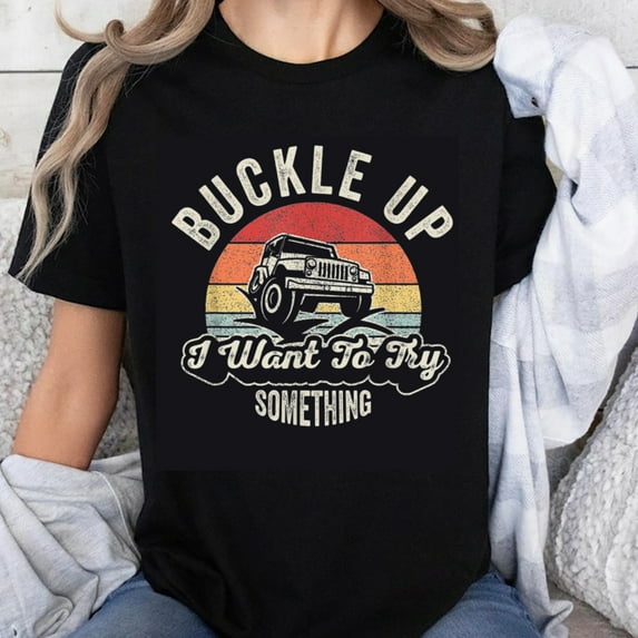 100% Cotton Buckle Up I Want To Try Something Jeep Vintage Sunset Graphic T-Shirt