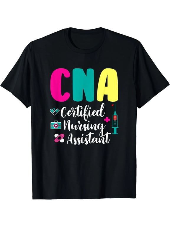 100% Cotton CNA Certified Nursing Assistant Shirt, Funny Nurse Appreciation Graphic T-Shirt, Healthcare Worker Gift Tee for Men Women, Nursing Assistant Graduation Gift, Medical Staff Thank You Shirt