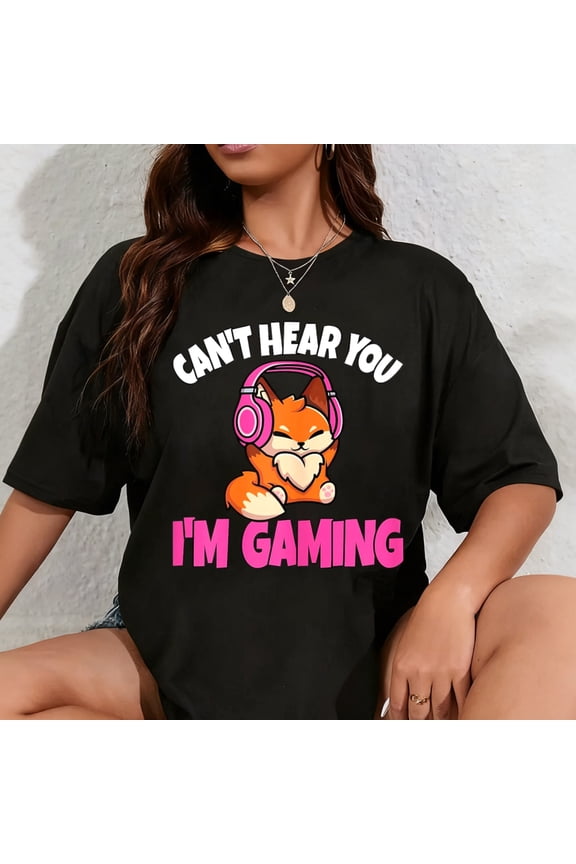 100% Cotton Can't Hear You I'm Gaming Video Gaming Cute Gamer Girls T-Shirt