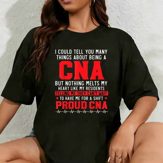 100% Cotton Certified Nursing Assistant Medical Worker CNA T-Shirt