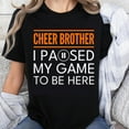 thumbnail image 1 of 100% Cotton Cheer Brother I Paused My Game To Be Here Funny T-Shirt for Kids and Teens Sports Fan Gift Apparel, 1 of 5