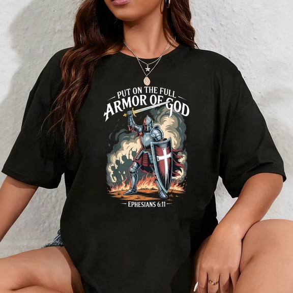 100% Cotton Christian Warrior Armor of God Bible Quote Ephesians 6 11 T-Shirt