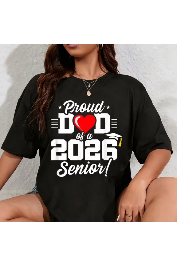 100_ Cotton Cla1ss of 2026 - Senior Year - Proud Dad - Senior 2026 T-S1Hirt