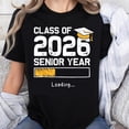 thumbnail image 1 of 100% Cotton Class Of 2026 Senior Year Loading Graduation T-Shirt For High School Students College Graduates Funny Gift Idea, 1 of 5
