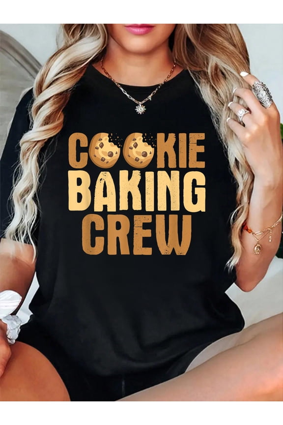 100% Cotton Cookie Baking Crew Baker Dessert Maker Bakery Owner T-Shirt Women's Graphic Tee Casual Tops