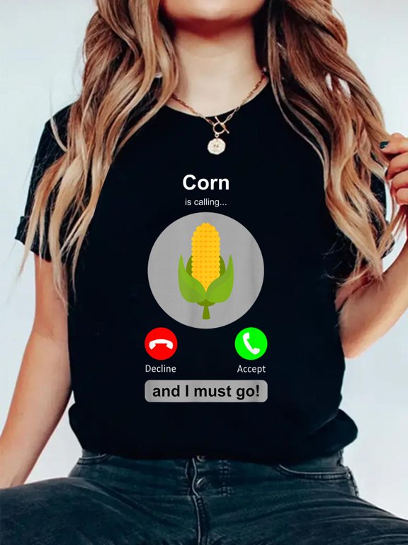 Corn Shirt Funny Corn Calling Corn Farmer Corn Lover T-Shirt Women's Graphic Tee Casual Tops