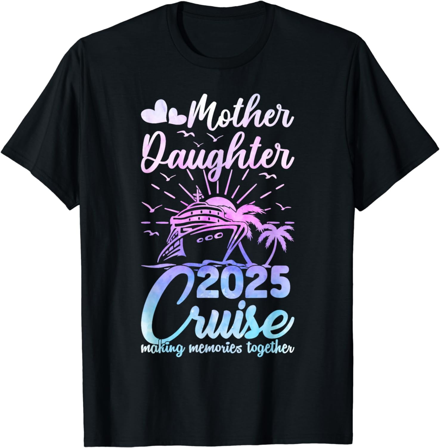 100% Cotton Cruise Mother Daughter Trip 2025 Funny Mom Daughter ...