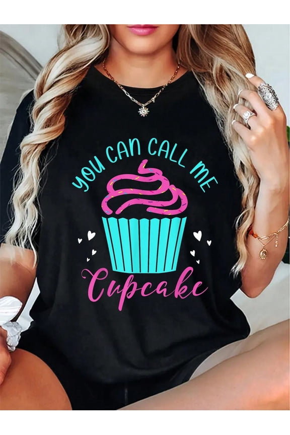 100% Cotton Cupcake Bakers Cupcake Pastry Chefs You Can Call Me Cupcake T-Shirt