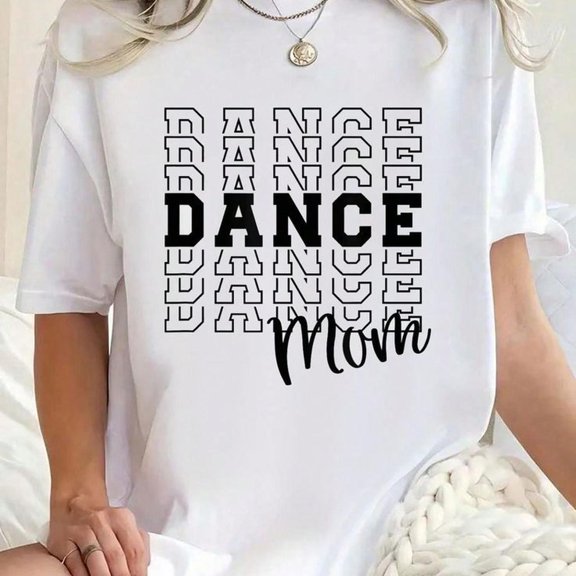 100% Cotton Cute Dance Mom T-Shirttrending Casual Graphic Shirt Women