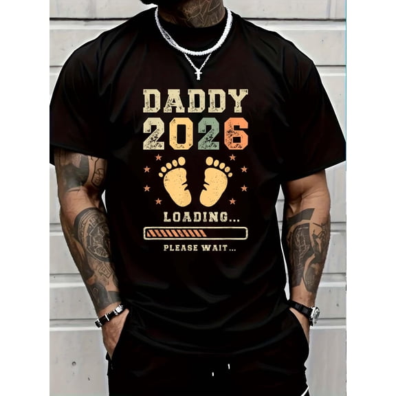 100% Cotton Daddy 2026 Loading, Baby Announcement, Expecting Dad To Be T-Shirt Graphic T-shirts for men and women