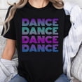 thumbnail image 1 of 100% Cotton Dance Dance Dance Neon Gradient Print Women's Casual Fun Party Shirt T-Shirt, 1 of 5