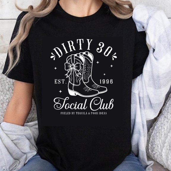 100% Cotton Dirty 30 Social Club Cowboys