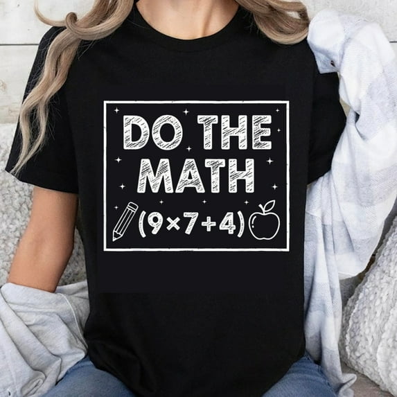 100% Cotton Do The Math Teacher Shirt Funny Math Equation Gift For Teachers School Apparel Educational Joke T-Shirt