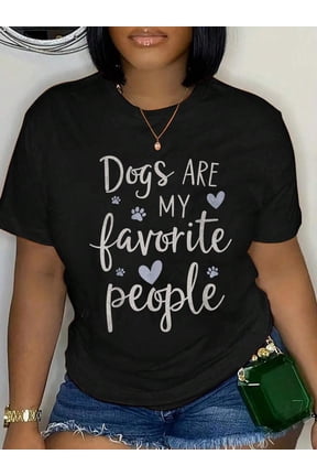100% Cotton Dogs are My Favorite People Puppy Dog Parents Funny Dog Joke Men Women Kids T-Shi Women's Men's Graphic Tee Casual Tops