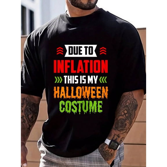 100% Cotton Due To Inflation This Is My Halloween Costume Stagflation T-Shirt Street Hip-Hop Style Men's T-Shirt