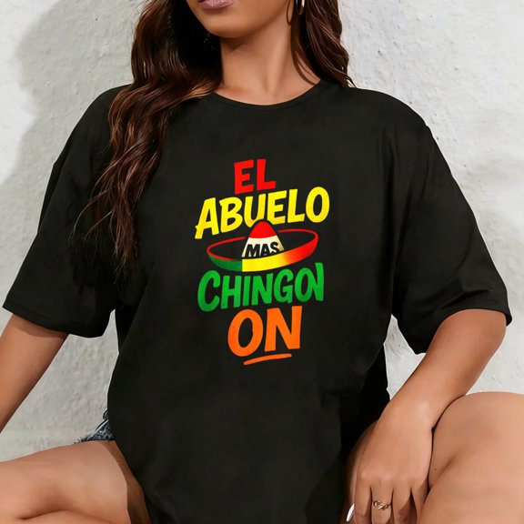 100% Cotton EL Abuelo MAS CHINGON - Fiesta Humor México T-Shirt