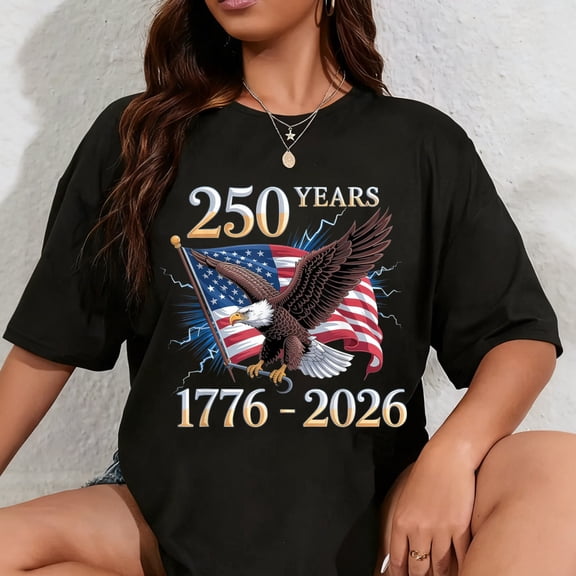100% Cotton Eagle and Flag 250 Years 1776-2026 250th Birthday T-Shirt