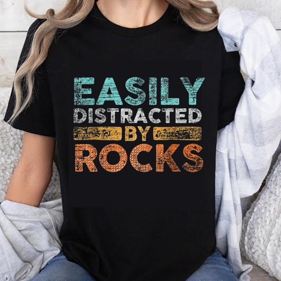 100% Cotton Easily Distracted By Rocks Funny Rock Hiking Outdoor Adventure T-Shirt for Women Men Unisex Casual Wear