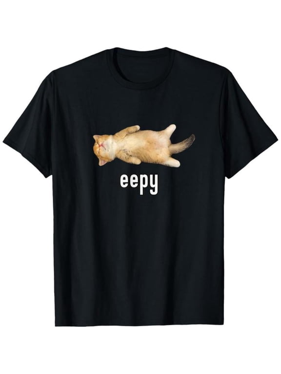 100% Cotton Eepy Cat, Silly Sleepy Cat Meme T-Shirt