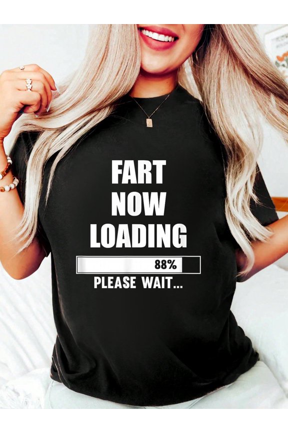 100% Cotton Fart Now Loading Please Wait T-Shirt