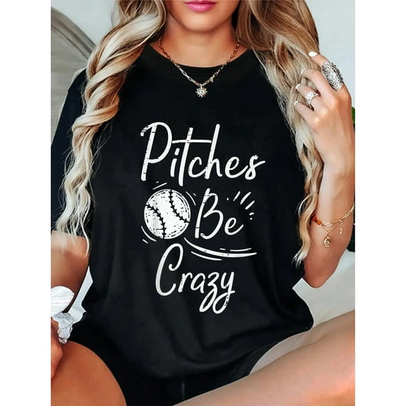 100% Cotton Fashion Tshirt Pitches Be Crazy Baseball Funny Sports Player Men Women Boys T-Shirt