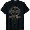 thumbnail image 1 of 100% Cotton Father's Day Gift for Dad Husband Blessed Dad Christian T-Shirt, 1 of 6