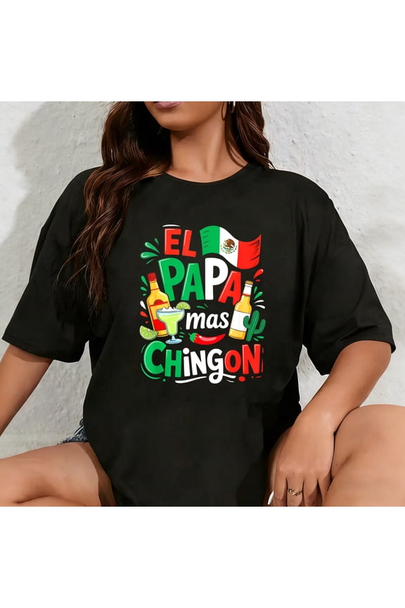 100% Cotton Fathers Day El Papa Mas Chingon Funny Mexican Dad Spanish T-Shirt