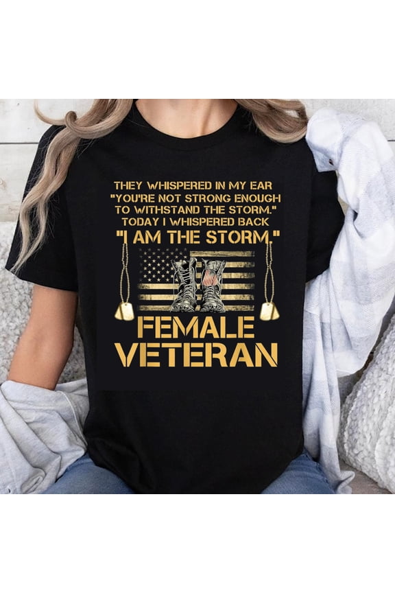 100% Cotton Female Veteran T-Shirt I Am The Storm Military Boots American Flag Patriotic Gift for Women Veterans