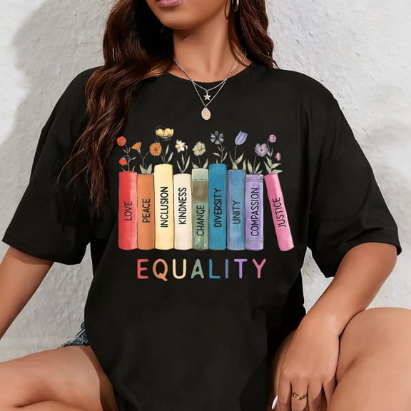 100% Cotton Floral Book Equality Human Rights, Social Justice Peace Love T-Shirt