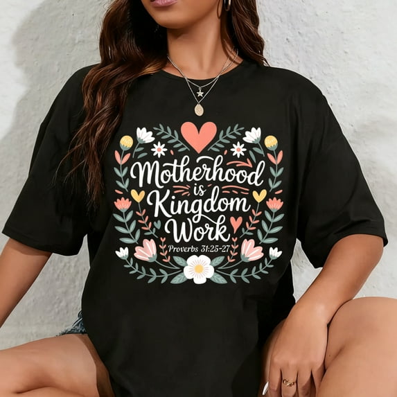 100% Cotton Floral Motherhood is Kingdom Work Mama Mothers Day T-Shirt