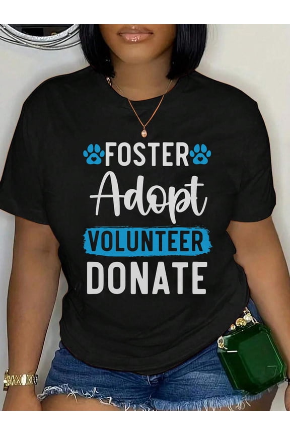 Foster Adopt Volunteer Donate Animal Rights Animal Rescue Comfort Colors Adult He Women's Graphic Tee Casual Tops