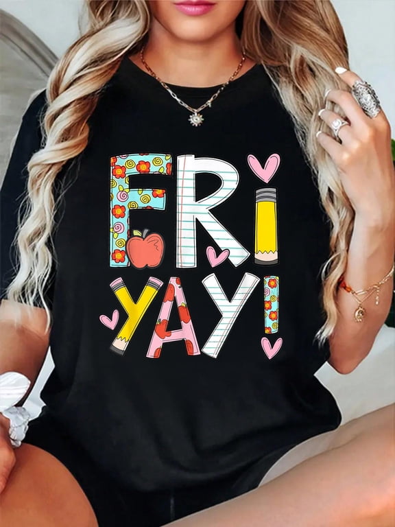 Fri-Yay Happy Friday Funny Weekend Teacher Back to School T-Shirt Women's Men's Graphic Tee Casual Tops