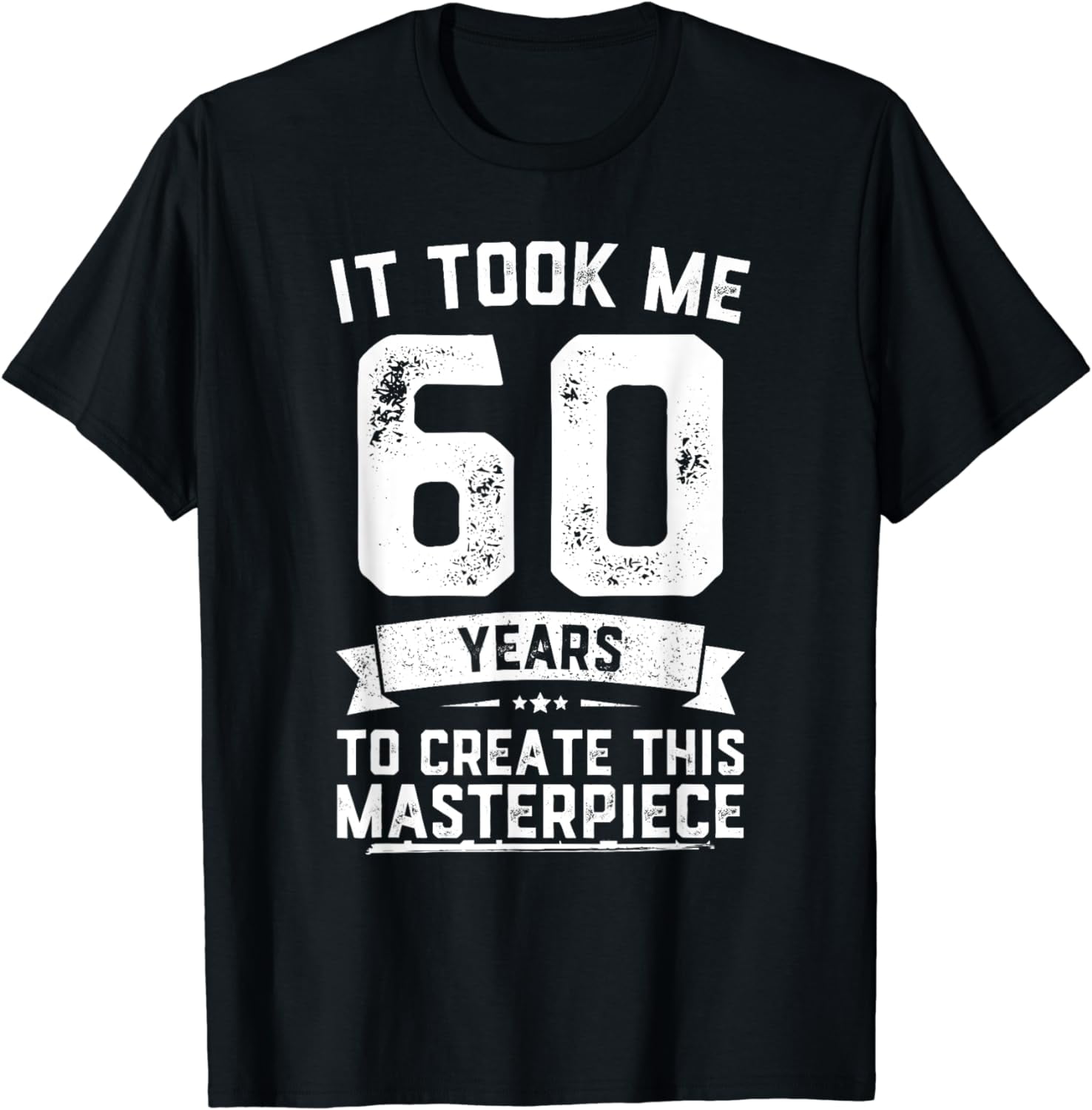 100% Cotton Funny 60 Years Old Joke T-Shirt 60th Birthday Gag Gift Idea ...