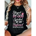 thumbnail image 1 of 100% Cotton Funny By God Spoiled By My Husband Protected By Both T-Shirt, 1 of 4