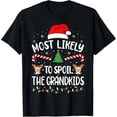 thumbnail image 1 of 100% Cotton Funny Christmas Shirt Most Likely To Spoil The Grandkids Graphic Tee for Adult Men and Women, Grandpa Grandma Holiday T Shirt, Family Christmas Joke Shirt, Casual Short Sleeve Novelty Tee, 1 of 8